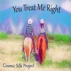 Picture for song 'You Treat Me Right' by artist 'Cosmic Silk Project'