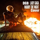 Picture for song 'Marry The Night' by artist 'DGB - Dustin Gibson'