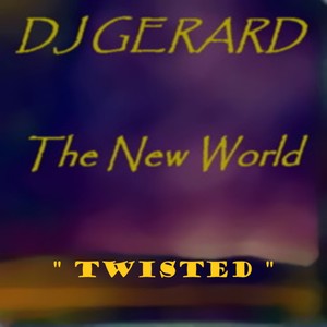 Picture for song 'Twisted' by artist 'DJ Gerard'