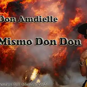 Picture for song 'Don Amdielle - El Mismo Don Don - Prod. Eyenex, DA' by artist 'Don Amdielle'