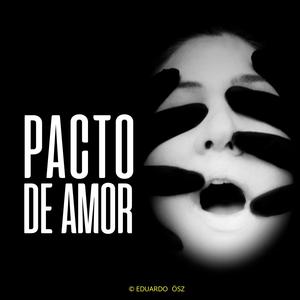 Picture for song 'PACTO DE AMOR' by artist 'Eduardo Osz'