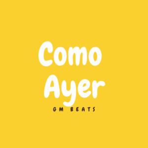 Picture for song 'Como Ayer' by artist 'GMRecordz'