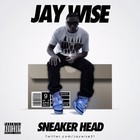 Picture for song '04 Jay Wise - Sneaker Head Produced by Xv ( mixed ' by artist 'Jay Wise'