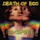 Picture for song 'Death of Ego' by artist 'MixSpirit'
