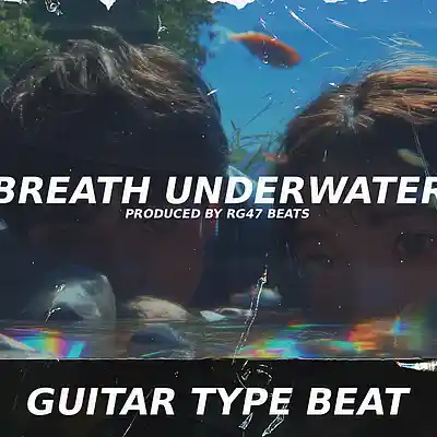 Picture for song '[FREE] Soul Guitar Type Beat - "Breath Underwater"' by artist 'RG47 BEATS (RG47 Universe)'