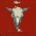 Picture for song 'Bring Me the Blaggard What Stole My Horse' by artist 'The Dead Ranch Hands'