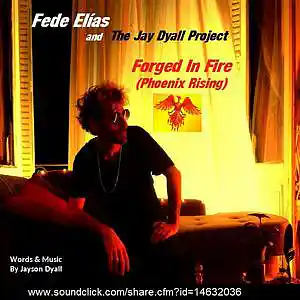 Picture for song 'Fede Elias & TJDP- Forged In Fire (Phoenix Rising)' by artist 'The Jayson Dyall Songbook'