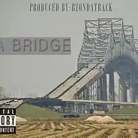 Picture for song 'DA BRIDGE' by artist 'BZ ON DA TRACK'