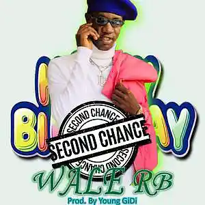Picture for song 'Wale RB - Second Chance (Mix By Young Gidii Beatz' by artist 'Roddyy BoY'