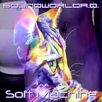 Picture for song 'Soft Machine' by artist 'SoundworldA.D.'