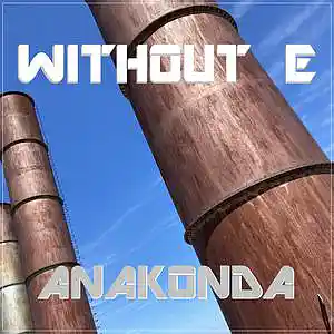 Picture for song 'ANAKONDA' by artist 'WITHOUT E'