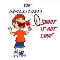 Picture for song 'Shout It Out Loud' by artist 'The DyallTones'