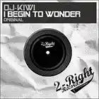 Picture for song 'I BEGIN TO WONDER (CLIP)' by artist 'DJ Kiwi'