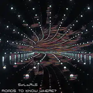 Picture for song 'Roads to Know Where?' by artist 'SoLaRiS (GB)'