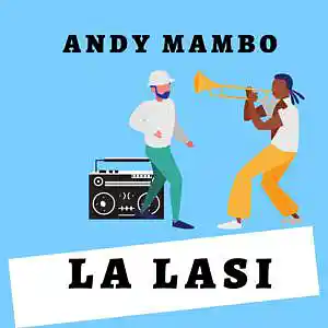 Picture for song 'La lasi X Andy Mambo (Prod. By Andy Mambo) Merengu' by artist 'Andy mambo'