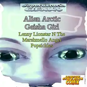 Picture for song 'Lenny Lionstar - Alien Arctic Geisha Girl' by artist 'Lenny Llionstar n The Minstrel Gear 4'