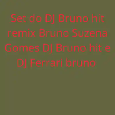 Picture for song 'set do dj bruno hit_720p_30f_2024073' by artist 'Dj bruno hit'