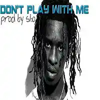 Picture for song 'Don't Play With Me (Buy 1 Get 1 FREE) ' by artist 'Produced By Sho'
