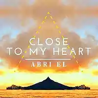 Picture for song 'Abri EL - Close To My Heart' by artist 'Abri EL'
