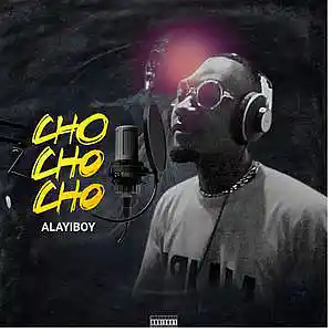 Picture for song 'ALAYIBOY - CHO_CHO_CHO' by artist 'ALAYIBOY'