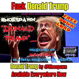Picture for song '#DONALDTRUMP #F*** trump' by artist 'MOESPAWN'