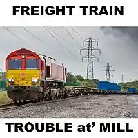 Picture for song 'Freight Train' by artist 'Trouble at' Mill'