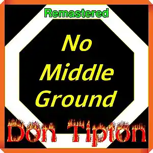 Picture for song 'No Middle Ground__Remastered' by artist 'Don Tipton'