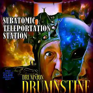 Picture for song 'SUBATOMIC TELEPORTATION STATION-DRUMNJON' by artist 'Drumnjon'