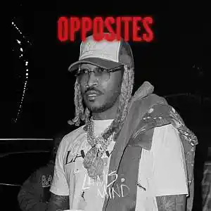 Picture for song 'OPPOSITES - Future x Southside Type Beat' by artist 'Lewis Mind'