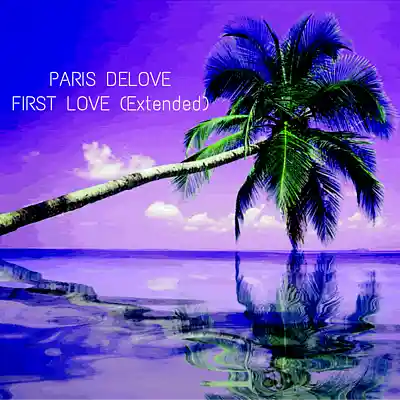Picture for song 'First Love (Extended)' by artist 'Paris Delove'