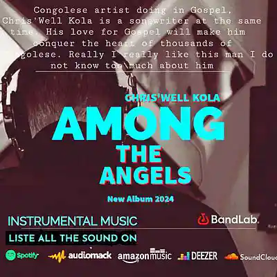 Picture for song 'Among The Angeles' by artist 'ChrisWell Kola'