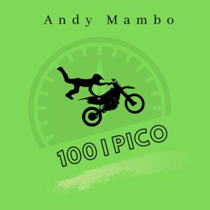 Picture for song '100 i Pico X Andy Mambo (Dembow)' by artist 'Andy mambo'