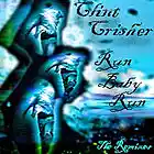 Picture for song 'Run Baby Run - Danny James Radio Edit' by artist 'Clint Crisher'