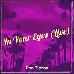 Picture for song 'In Your Eyes (Live)' by artist 'Don Tipton'