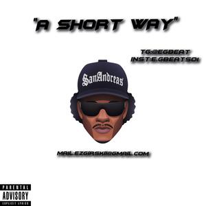 Picture for song '"A SHORT WAY"' by artist 'E.G BEAT'