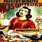 Picture for song 'Mosquitoville (revisited)' by artist 'Frenchy Burrito And The Folk Pistols'