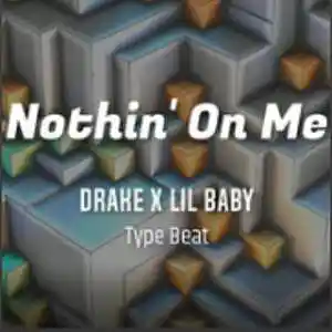 Picture for song '(FREE) DRAKE x LIL BABY Type Beat "Nothin' On Me"' by artist 'JaiKe'