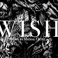 Picture for song 'Wish (Prod. by Michal Ortiz) FREE DL' by artist 'Michal Ortiz Music'