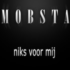 Picture for song 'mobsta - niks voor mij' by artist 'mo6sta'