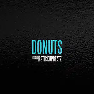 Picture for song 'Donuts (BUY 1 GET 4 FREE)' by artist 'STICKUPBEATZ (US)'