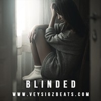 Picture for song '..:: BLINDED ::.. with Hook (FreeDL!)' by artist 'VEYSIGZ BEATS'