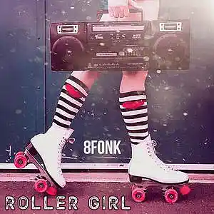 Picture for song 'Roller Girl' by artist '8fonk'