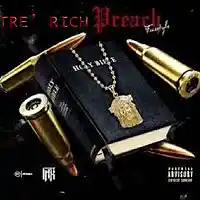 Picture for song 'Preach (Freestyle)' by artist 'TRE' RICH'