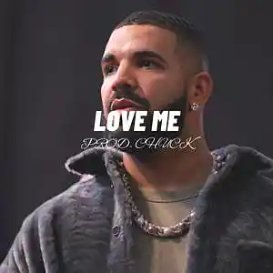 Picture for song 'Love me' by artist 'Chuck The Producer ATL'