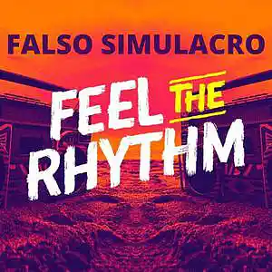 Picture for song 'Feel The Rhythm' by artist 'Falso Simulacro'