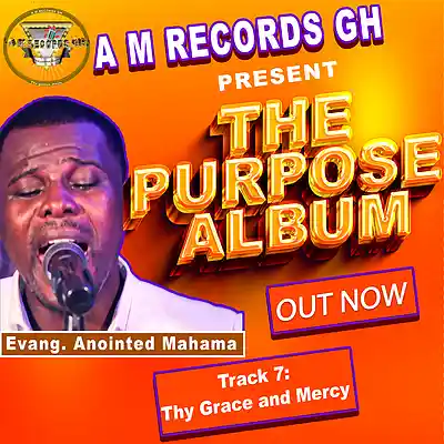 Picture for song 'Thy Grace and Mercy - by Evang. Anointed Mahama, p' by artist 'A M Records GH (Evang. Anointed Mahama)'