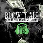Picture for song 'Blow It All - Migos type beat FREE D/L' by artist 'Crank Lucas'