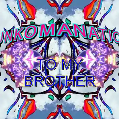 Picture for song 'TO MY BROTHER' by artist 'Funkomanation'