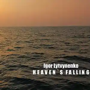 Picture for song 'Heavens Falling' by artist 'Igor Lytvynenko'