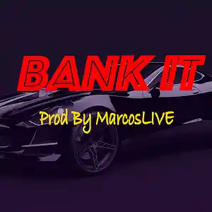 Picture for song 'Bank it' by artist 'MarcosLIVE'
